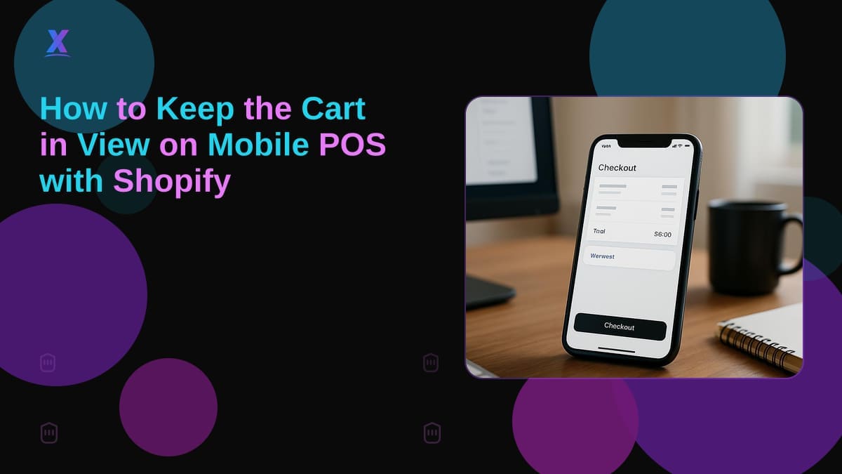How to Keep the Cart in View on Mobile POS with Shopify